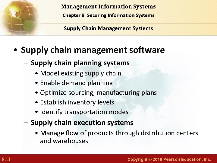 Management Information Systems Chapter 8: Securing Information Systems Supply Chain Management Systems • Supply