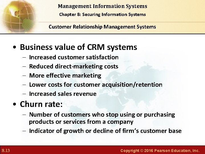 Management Information Systems Chapter 8: Securing Information Systems Customer Relationship Management Systems • Business