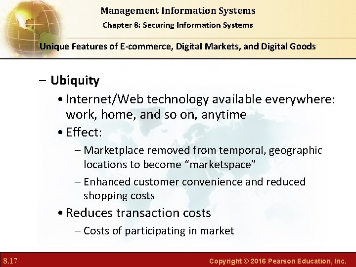 Management Information Systems Chapter 8: Securing Information Systems Unique Features of E-commerce, Digital Markets,