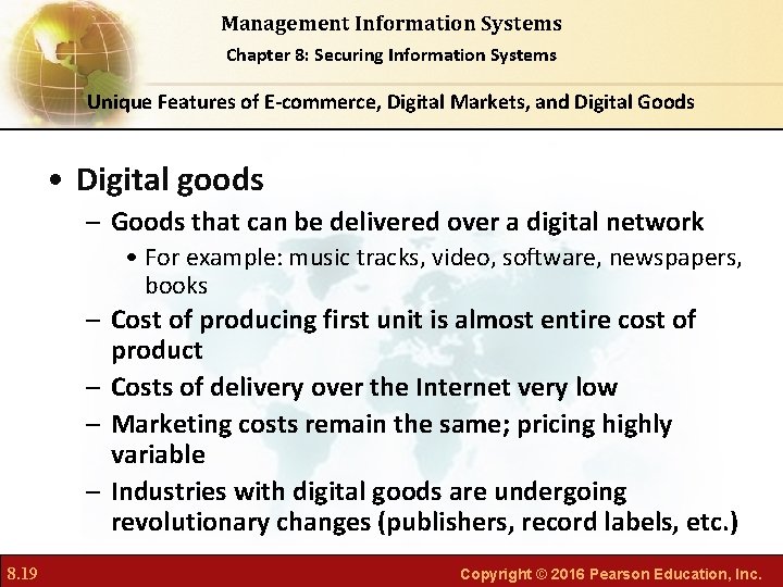 Management Information Systems Chapter 8: Securing Information Systems Unique Features of E-commerce, Digital Markets,