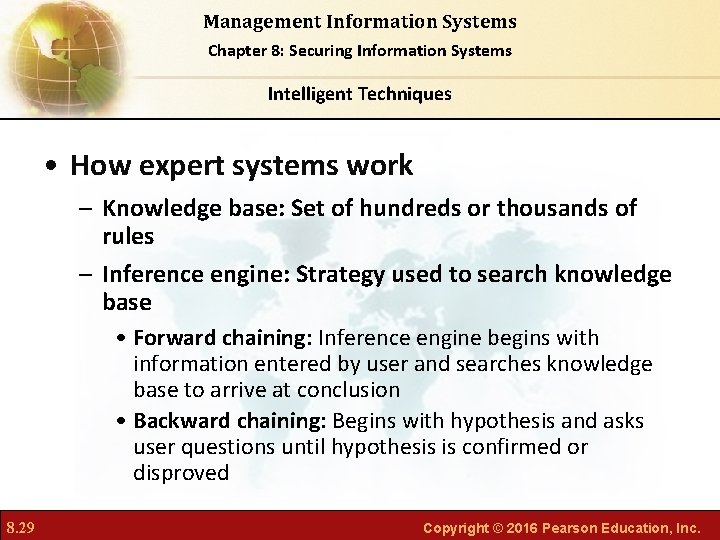 Management Information Systems Chapter 8: Securing Information Systems Intelligent Techniques • How expert systems