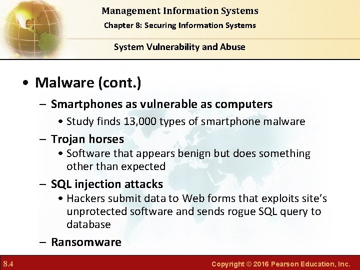 Management Information Systems Chapter 8: Securing Information Systems System Vulnerability and Abuse • Malware