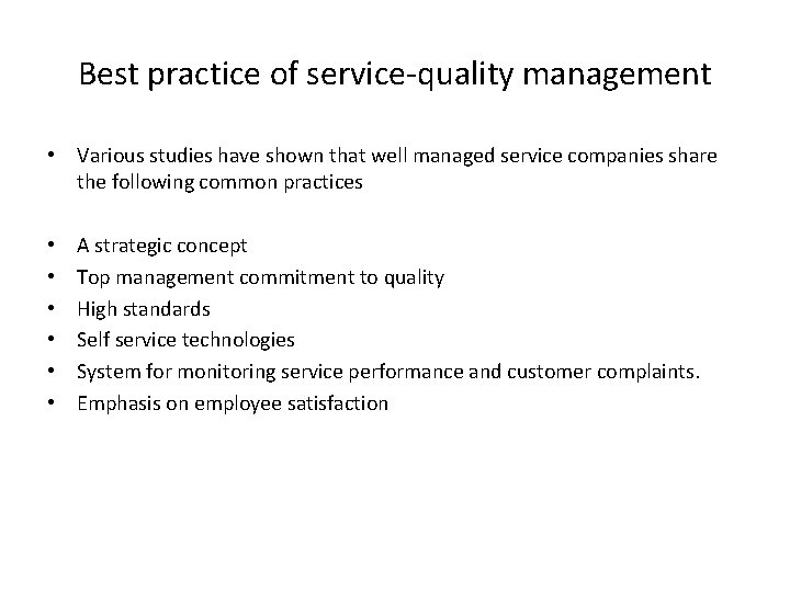 Best practice of service-quality management • Various studies have shown that well managed service