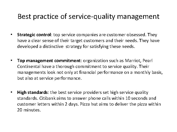 Best practice of service-quality management • Strategic control: top service companies are customer obsessed.