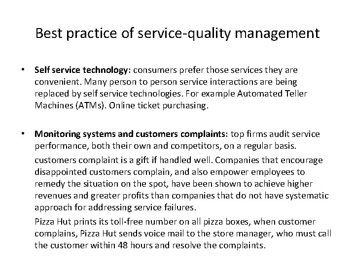 Best practice of service-quality management • Self service technology: consumers prefer those services they
