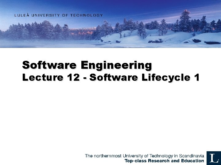 Software Engineering Lecture 12 - Software Lifecycle 1 