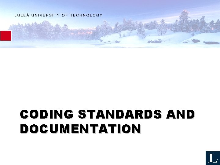 CODING STANDARDS AND DOCUMENTATION 
