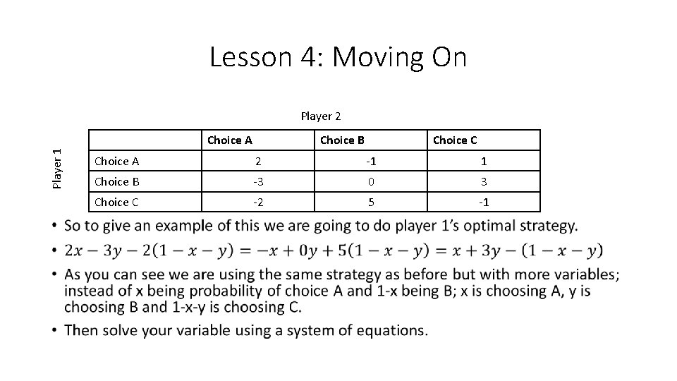 Lesson 4: Moving On Player 2 Player 1 Choice A • Choice B Choice