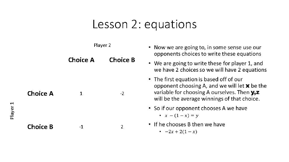Lesson 2: equations Player 2 • Choice B Choice A 1 -2 Choice B