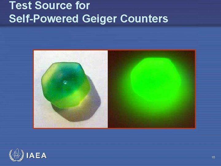 Test Source for Self-Powered Geiger Counters IAEA 15 