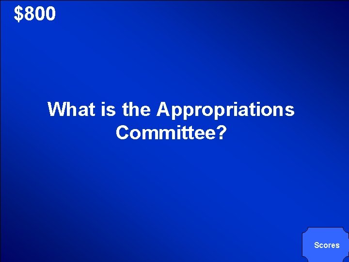 © Mark E. Damon - All Rights Reserved $800 What is the Appropriations Committee?