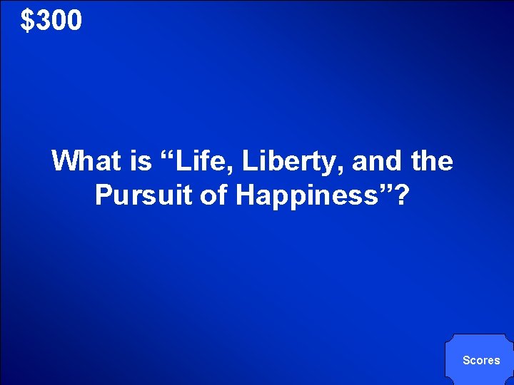 © Mark E. Damon - All Rights Reserved $300 What is “Life, Liberty, and