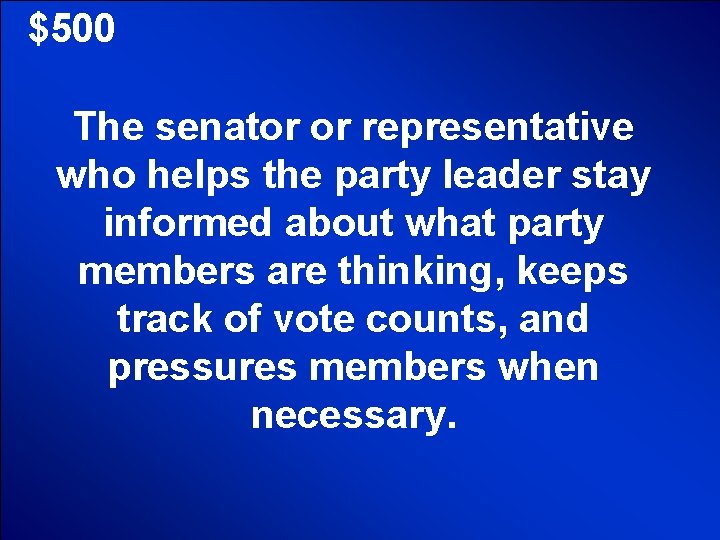 © Mark E. Damon - All Rights Reserved $500 The senator or representative who