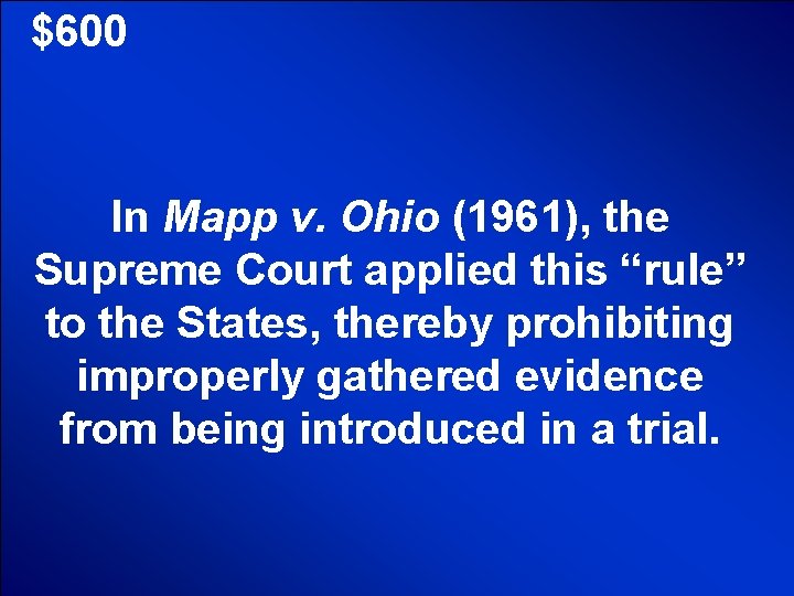 © Mark E. Damon - All Rights Reserved $600 In Mapp v. Ohio (1961),