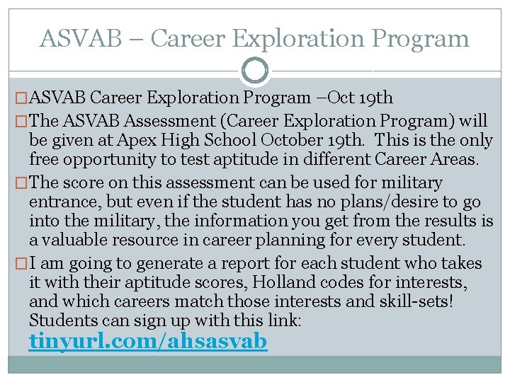 ASVAB – Career Exploration Program �ASVAB Career Exploration Program –Oct 19 th �The ASVAB