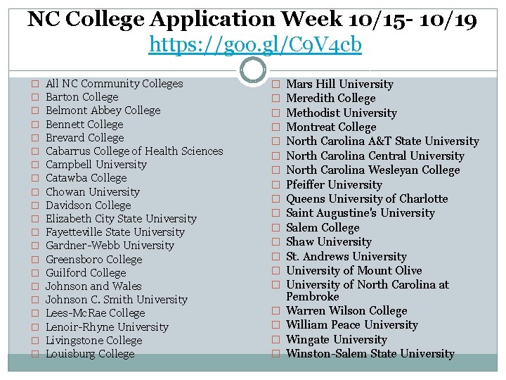 NC College Application Week 10/15 - 10/19 https: //goo. gl/C 9 V 4 cb