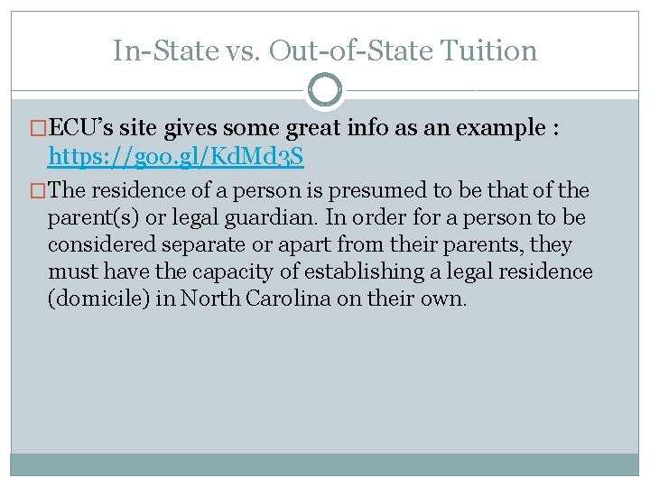 In-State vs. Out-of-State Tuition �ECU’s site gives some great info as an example :