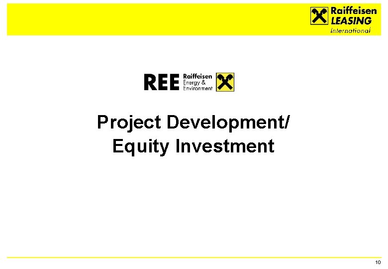 Project Development/ Equity Investment 10 