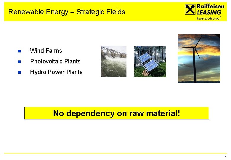 Renewable Energy – Strategic Fields n Wind Farms n Photovoltaic Plants n Hydro Power