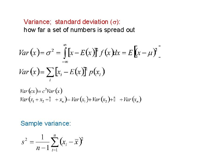 Variance; standard deviation (s): how far a set of numbers is spread out Sample