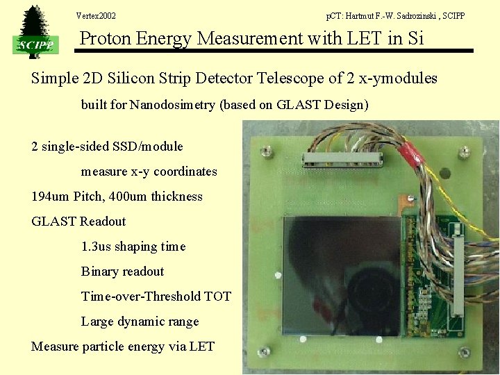 Vertex 2002 p. CT: Hartmut F. -W. Sadrozinski , SCIPP Proton Energy Measurement with Vertex 2002 p. CT: Hartmut F. -W. Sadrozinski , SCIPP Proton Energy Measurement with