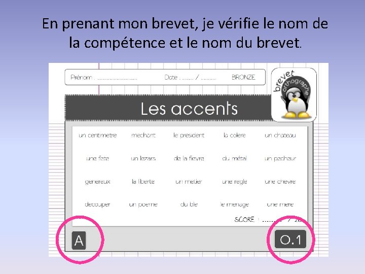 En prenant mon brevet, je vérifie le nom de la compétence et le nom