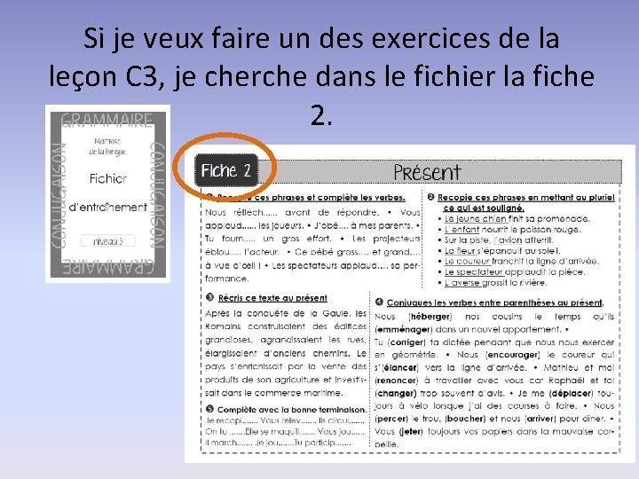 Si je veux faire un des exercices de la leçon C 3, je cherche