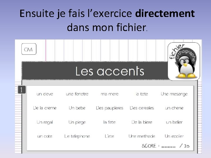 Ensuite je fais l’exercice directement dans mon fichier. 