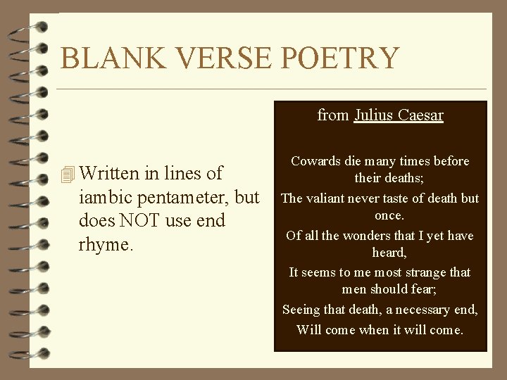 BLANK VERSE POETRY from Julius Caesar 4 Written in lines of iambic pentameter, but