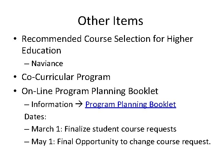 Other Items • Recommended Course Selection for Higher Education – Naviance • Co-Curricular Program Other Items • Recommended Course Selection for Higher Education – Naviance • Co-Curricular Program