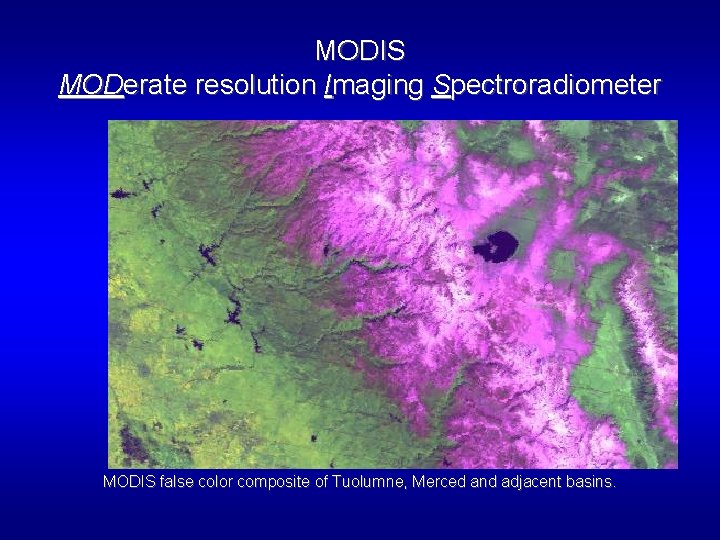 MODIS MODerate resolution Imaging Spectroradiometer MODIS false color composite of Tuolumne, Merced and adjacent