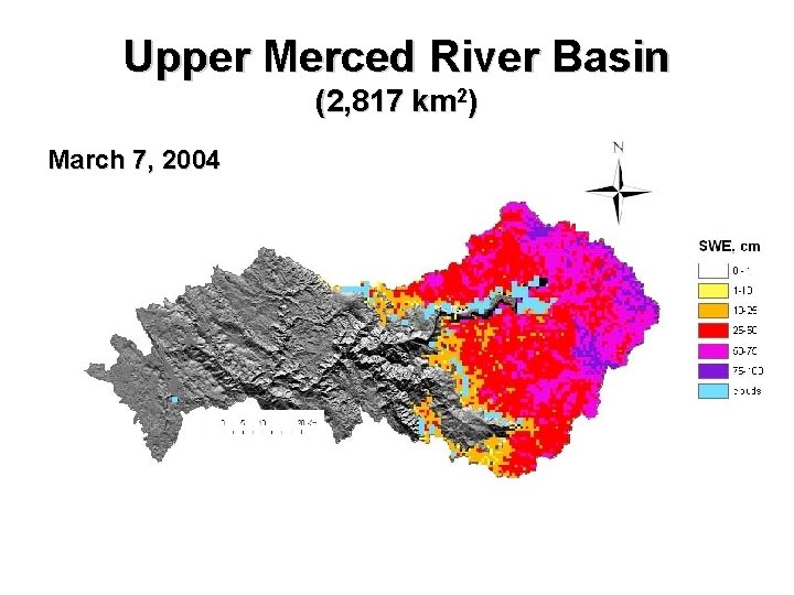 Upper Merced River Basin (2, 817 km 2) March 7, 2004 