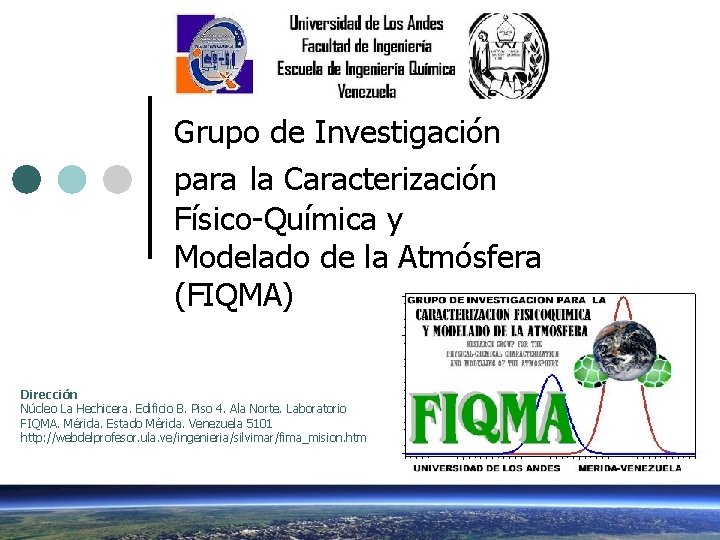 Grupo de Investigación para la Caracterización Físico-Química y Modelado de la Atmósfera (FIQMA) Dirección