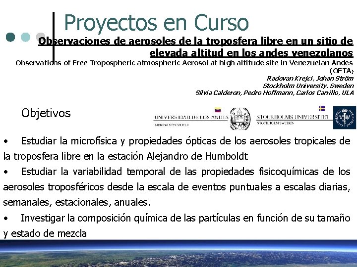 Proyectos en Curso Observaciones de aerosoles de la troposfera libre en un sitio de