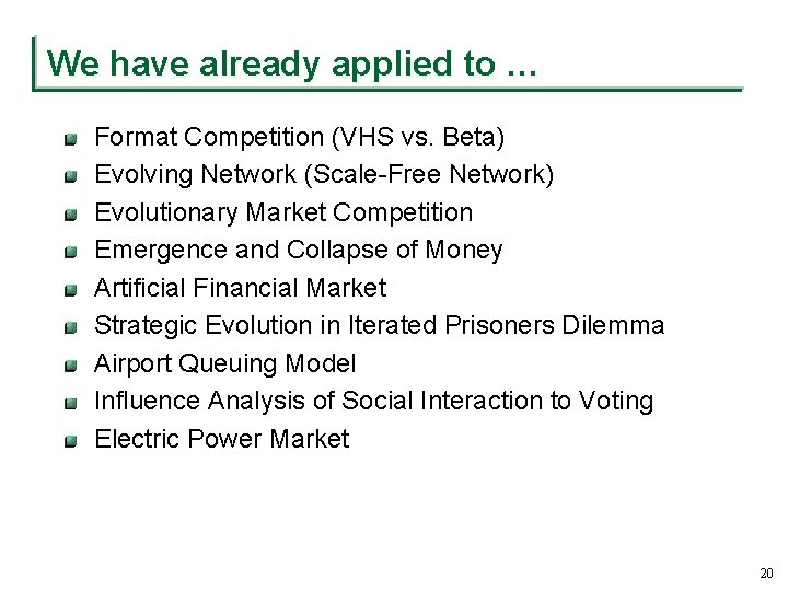 We have already applied to … Format Competition (VHS vs. Beta) Evolving Network (Scale-Free