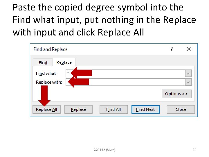 Paste the copied degree symbol into the Find what input, put nothing in the