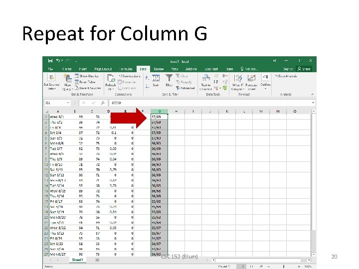 Repeat for Column G CSC 152 (Blum) 20 