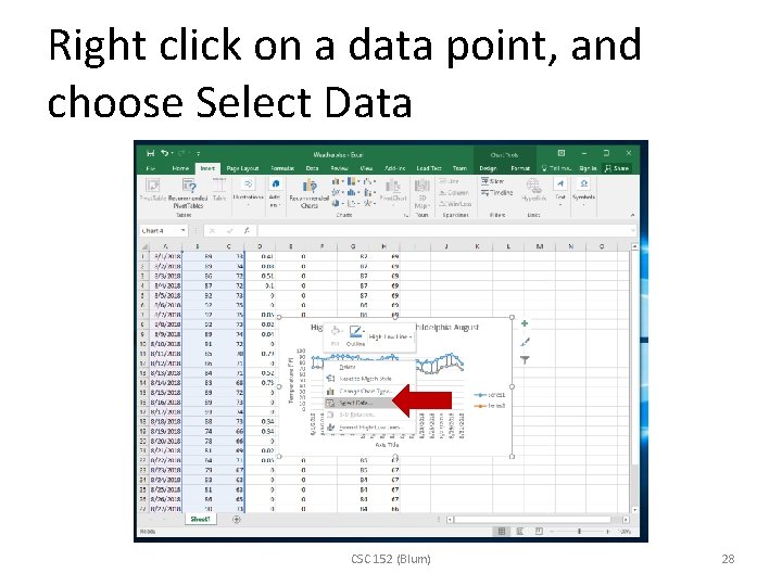 Right click on a data point, and choose Select Data CSC 152 (Blum) 28