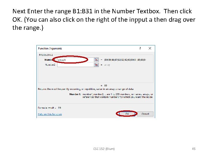 Next Enter the range B 1: B 31 in the Number Textbox. Then click