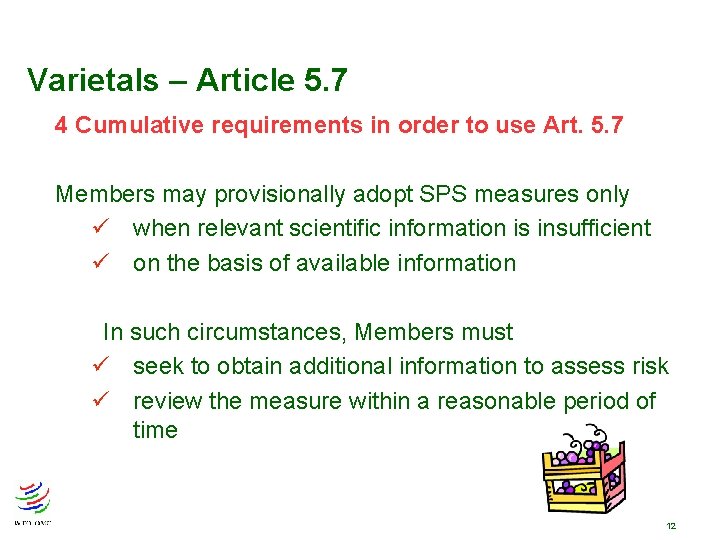 Varietals – Article 5. 7 4 Cumulative requirements in order to use Art. 5. Varietals – Article 5. 7 4 Cumulative requirements in order to use Art. 5.