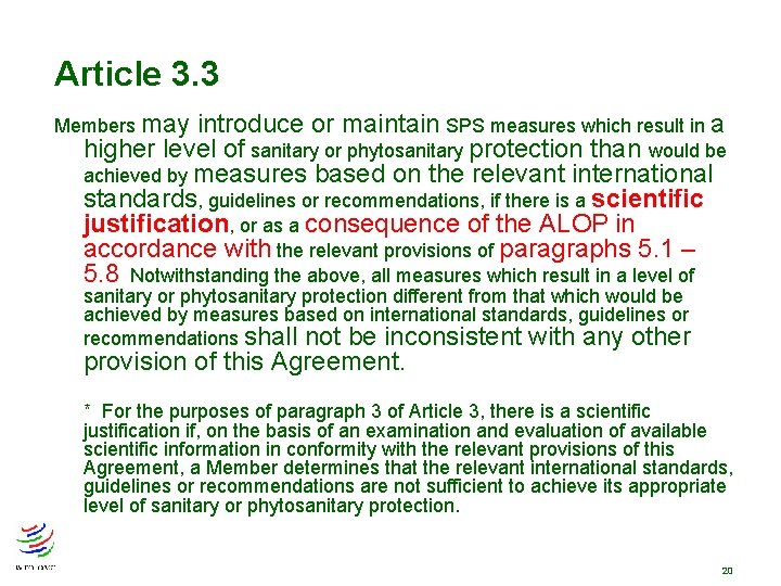 Article 3. 3 Members may introduce or maintain SPS measures which result in a Article 3. 3 Members may introduce or maintain SPS measures which result in a