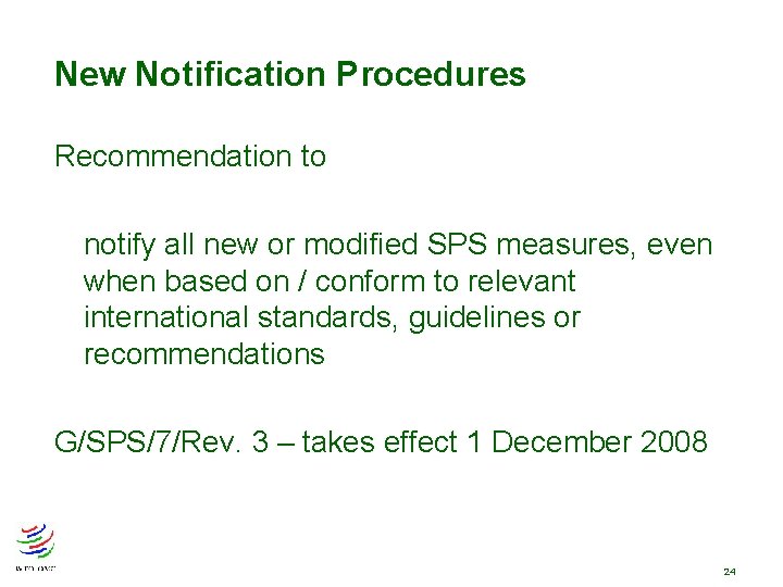 New Notification Procedures Recommendation to notify all new or modified SPS measures, even when New Notification Procedures Recommendation to notify all new or modified SPS measures, even when