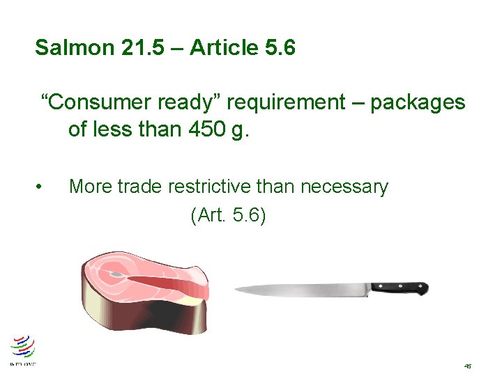Salmon 21. 5 – Article 5. 6 “Consumer ready” requirement – packages of less Salmon 21. 5 – Article 5. 6 “Consumer ready” requirement – packages of less