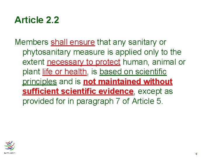 Article 2. 2 Members shall ensure that any sanitary or phytosanitary measure is applied Article 2. 2 Members shall ensure that any sanitary or phytosanitary measure is applied