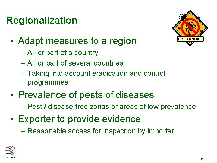 Regionalization • Adapt measures to a region – All or part of a country Regionalization • Adapt measures to a region – All or part of a country