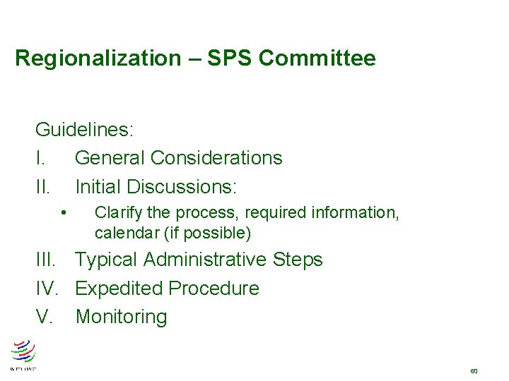 Regionalization – SPS Committee Guidelines: I. General Considerations II. Initial Discussions: • Clarify the Regionalization – SPS Committee Guidelines: I. General Considerations II. Initial Discussions: • Clarify the