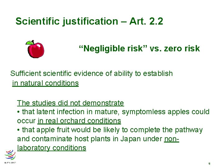 Scientific justification – Art. 2. 2 “Negligible risk” vs. zero risk Sufficient scientific evidence Scientific justification – Art. 2. 2 “Negligible risk” vs. zero risk Sufficient scientific evidence