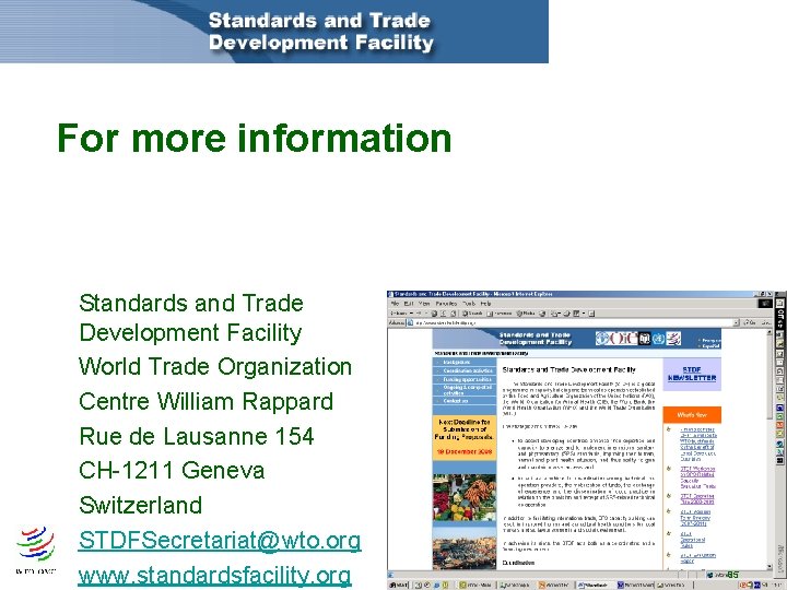 For more information Standards and Trade Development Facility World Trade Organization Centre William Rappard For more information Standards and Trade Development Facility World Trade Organization Centre William Rappard