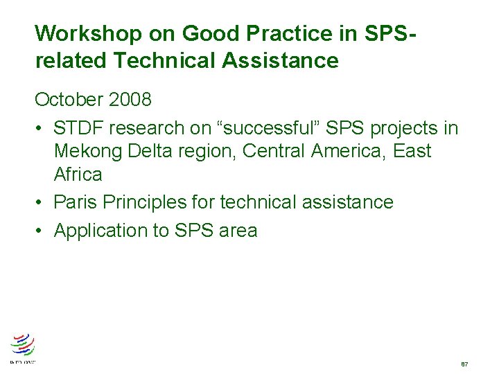 Workshop on Good Practice in SPSrelated Technical Assistance October 2008 • STDF research on Workshop on Good Practice in SPSrelated Technical Assistance October 2008 • STDF research on