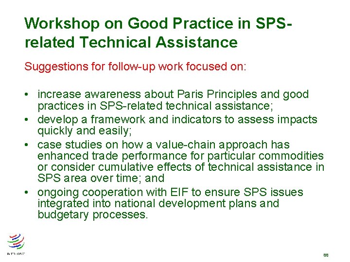 Workshop on Good Practice in SPSrelated Technical Assistance Suggestions for follow-up work focused on: Workshop on Good Practice in SPSrelated Technical Assistance Suggestions for follow-up work focused on: